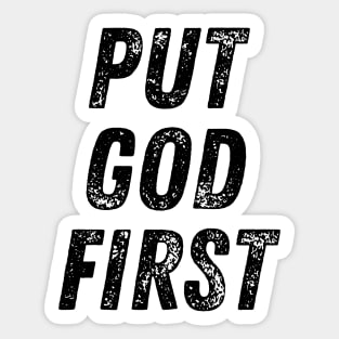 Put God First Christian Quote Sticker